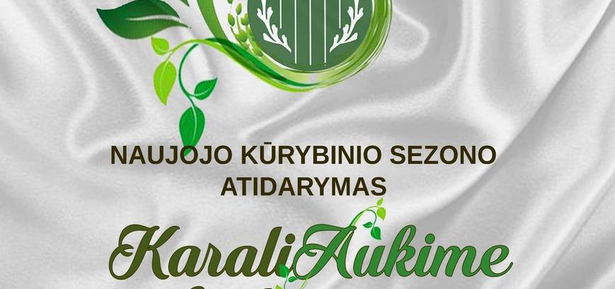 The opening of the new creative season "KaraliAukime kultūroje"