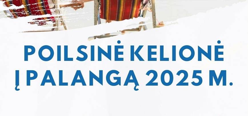 Reģistrācija atvaļinājuma braucienam uz Palangu 2025. gadā.