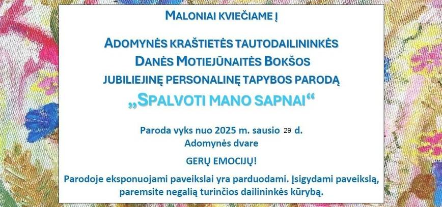 Danės Motiejūnaitės Bokšos jubiliejinė personalinė tapybos paroda „Spalvoti mano sapnai“