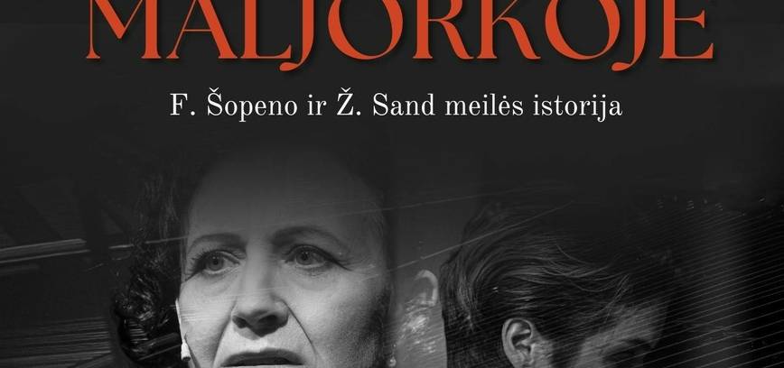 Spektaklis-koncertas „Žiema Maljorkoje“