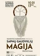 Ramintos Murnikovos parodos „Sapnų gaudyklių Magija“ pristatymas