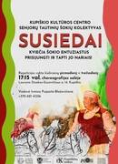 Kupiškio kultūros centro senjorų tautinių šokių kolektyvas „Susiedai“ kviečia prisijungti naujus narius!