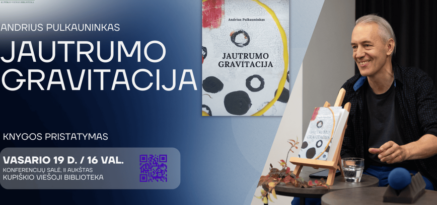 Rašytojo Andriaus Pulkauninko romano „Jautrumo gravitacija“ pristatymas