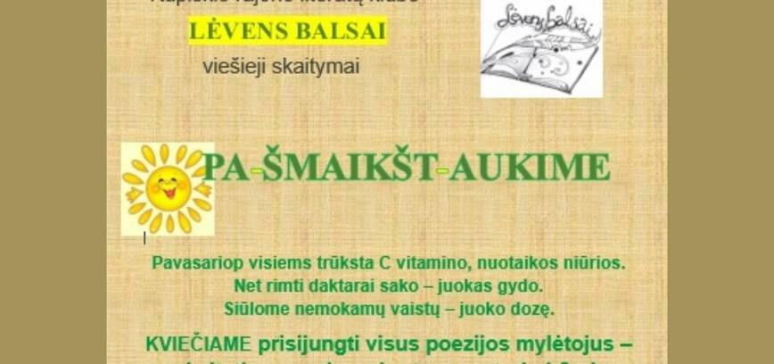 Kupiškio rajono literatų klubo „Lėvens balsai“ viešieji skaitymai „Pašmaikštaukime“ 