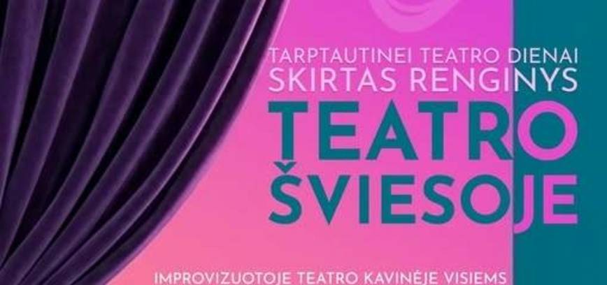 Tarptautinei teatro dienai skirtas renginys TEATRO ŠVIESOJE SKAPIŠKYJE