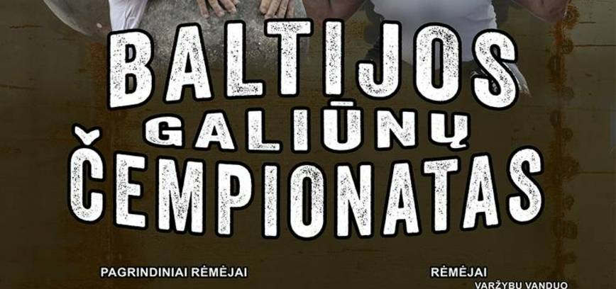 Baltijas Spēkavīru čempionāts tuvojas Kupišķiem!