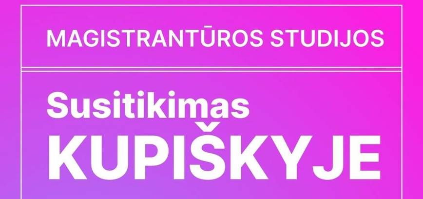 Susitikimas su Kauno technologijos universiteto Panevėžio technologijų ir verslo fakulteto atstovais