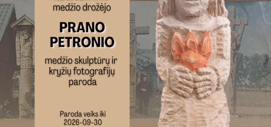 Tautodailininko Prano Petronio medžio skulptūrų ir fotografijų paroda