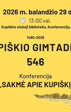 Kviečiame į konferenciją „Sakmė apie Kupiškį“