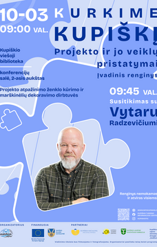 Projekto „Kurkime Kupiškį“ įvadinis renginys