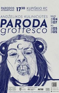 Andželikos Kuliničiūtės darbų parodos „Grottesco“ atidarymas | KUPIŠKYJE