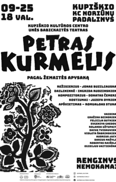 Spektaklis „Petras Kurmelis“ | NORIŪNUOSE
