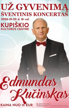 Edmundo Kučinsko šventinis koncertas „Už gyvenimą“