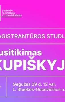 Tikšanās ar Kauņas Tehnoloģiju universitātes Panevēžas Tehnoloģiju un biznesa fakultātes pārstāvjiem