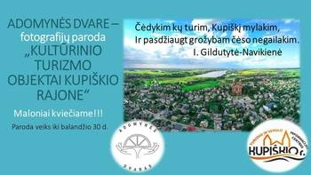 Fotografijų paroda Adomynės dvare „Kultūrinio turizmo objektai Kupiškio rajone“