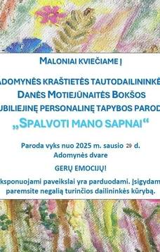 Danes Motiejūnaites Bokšas jubilejas gleznu personālizstāde "Izkrāso manus sapņus"