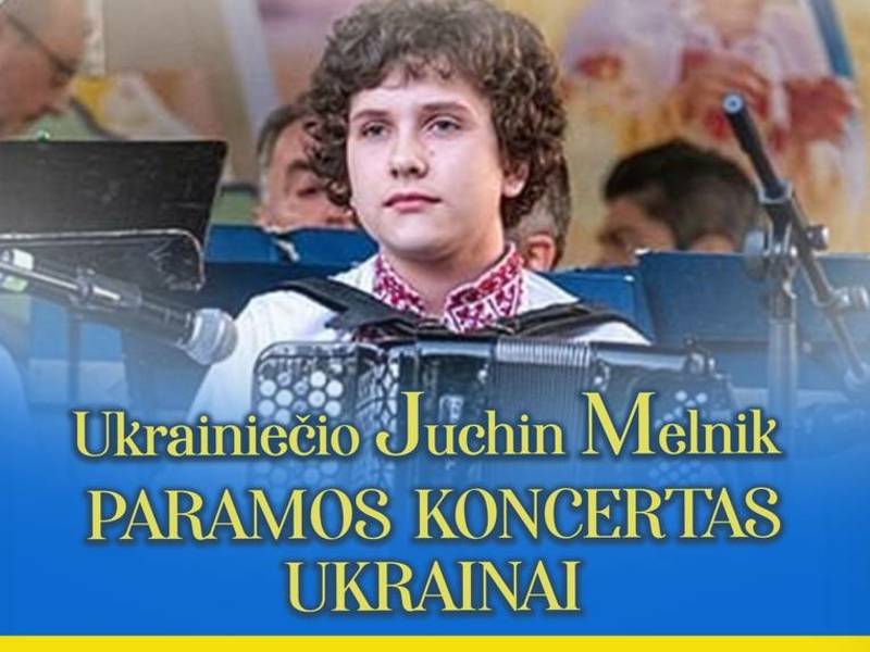 Ukrainiečio Juchin Melnik paramos koncertas Ukrainai