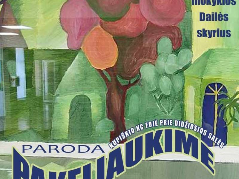 Paroda „Pakeliaukime“