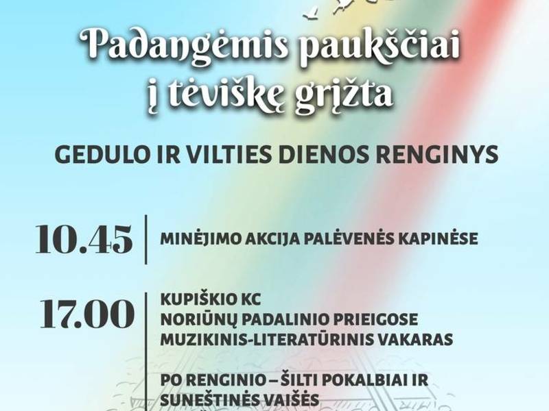 Gedulo ir vilties dienos renginys „Padangėmis paukščiai į tėviškę grįžta“
