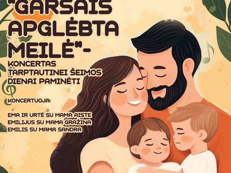 Koncertas tarptautinei šeimos dienai paminėti „Garsais apglėbta meilė“