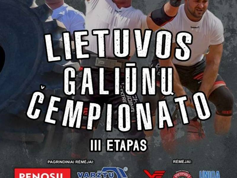 Lithuanian Strongman Championship Stage III