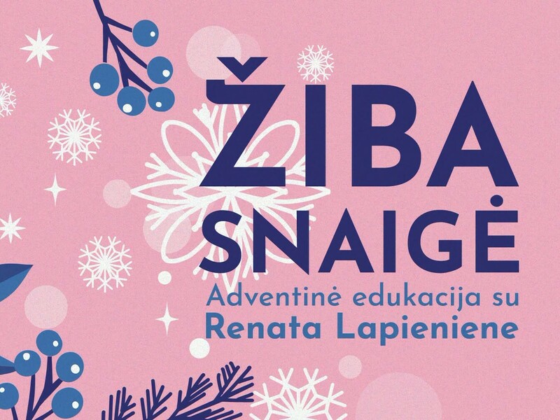 Adventinė edukacija „Žiba snaigė“ su Renata Lapieniene