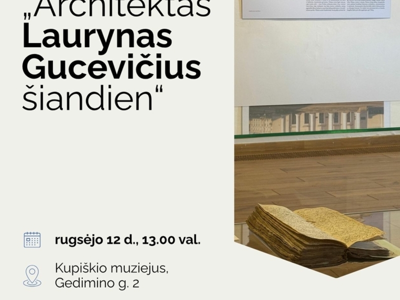 Paroda „Architektas Laurynas Gucevičius šiandien“ | KUPIŠKIO MUZIEJUS