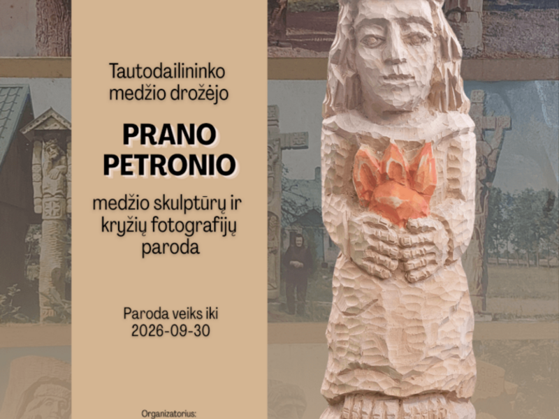 Tautodailininko Prano Petronio medžio skulptūrų ir fotografijų paroda