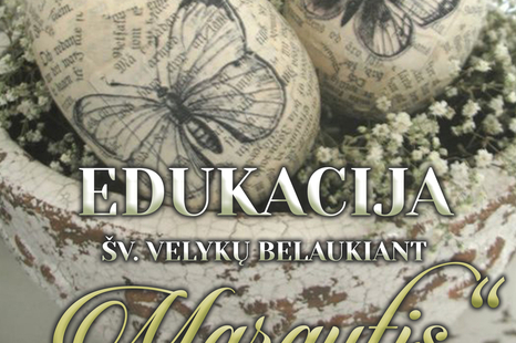 Edukacija Šv. Velykų belaukiant „Margutis“