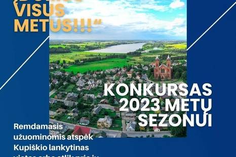 Konkursas 2023 m. sezonui: „Pažink, pajausk, išragauk – KUPIŠKIS įdomus visus metus!!!“