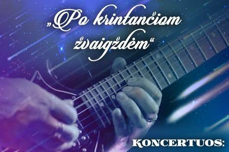 Dainuojamosios poezijos vakaras „Po krintančiom žvaigždėm“
