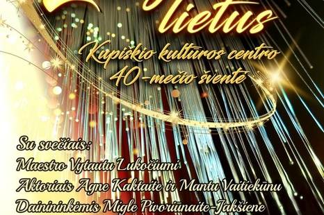 Kupiškio kultūros centro 40-čio šventė „Žvaigždžių lietus“