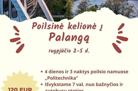 Poilsinė vasaros kelionė į Palangą rugpjūčio 2-5 d.!