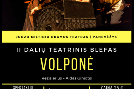 Spektaklis „Volponė“ Panevėžio Juozo Miltinio dramos teatre